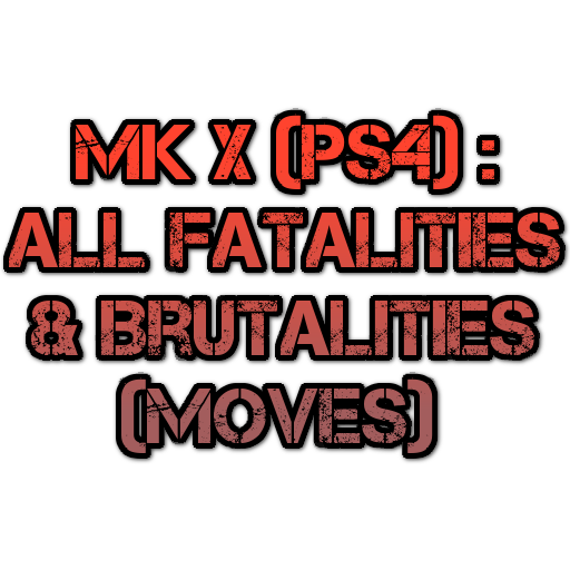 Mortal Kombat X Fatalities guide