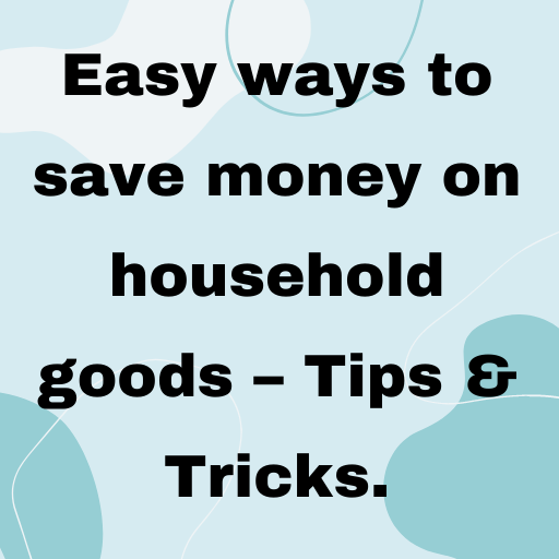 How to Save BIG on Household Goods