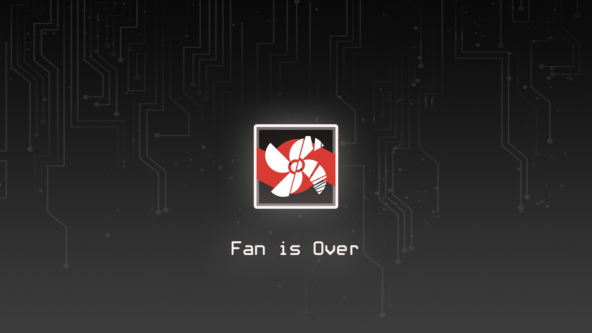 Fan is over