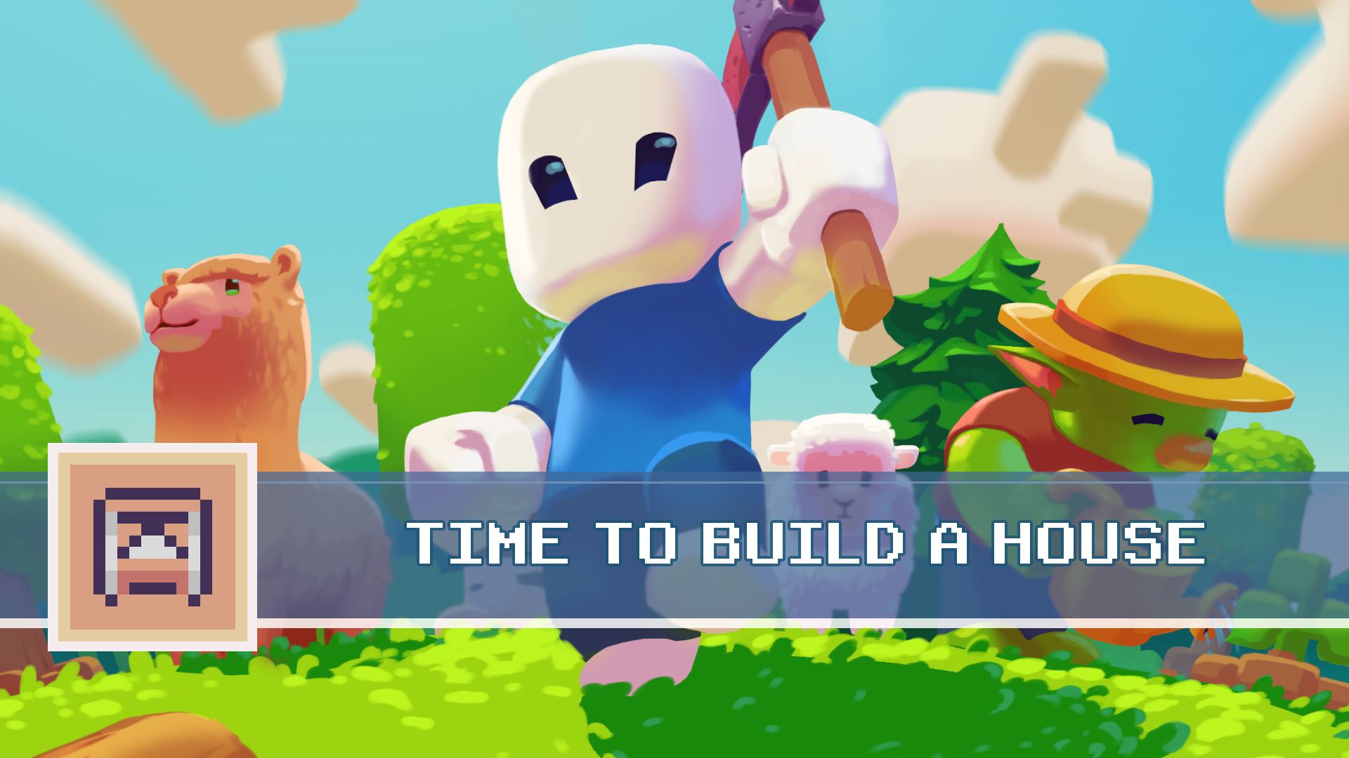 Icon for Time to build a house