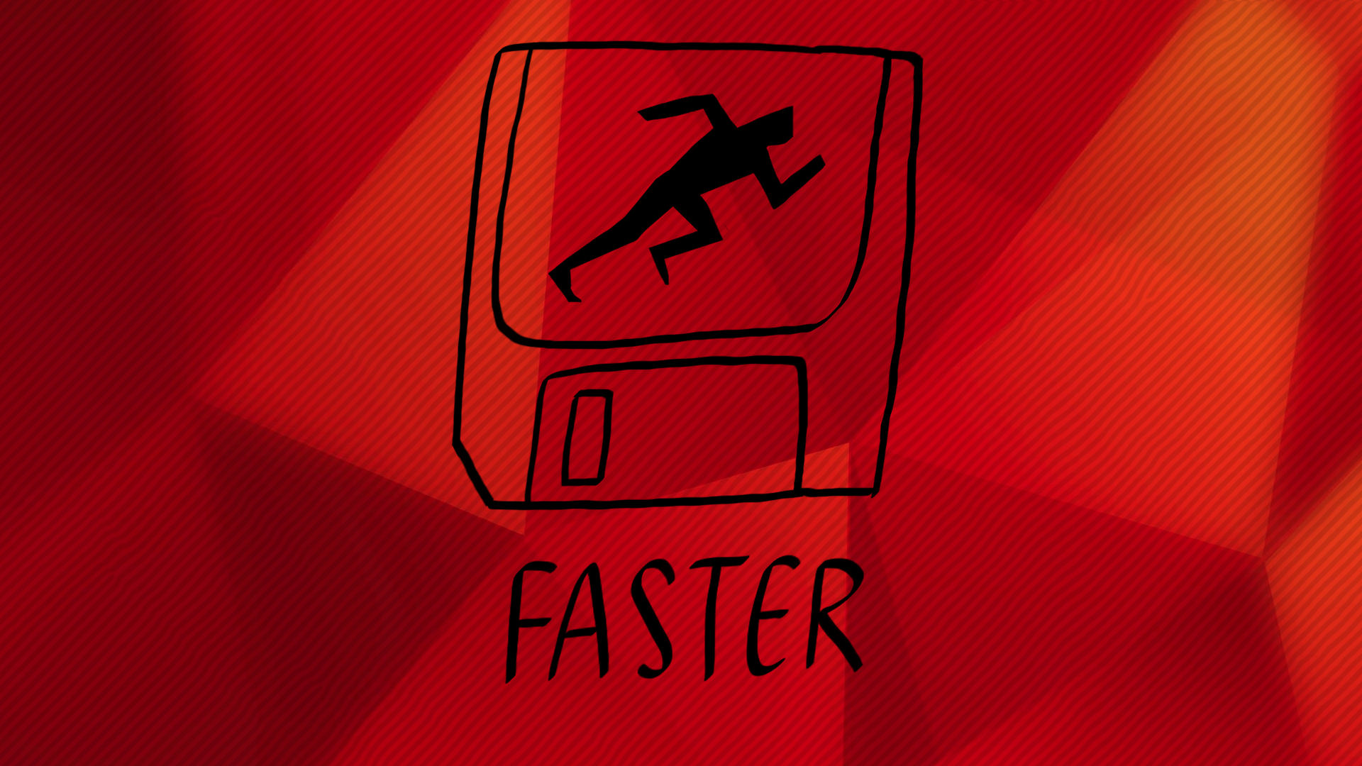 Faster