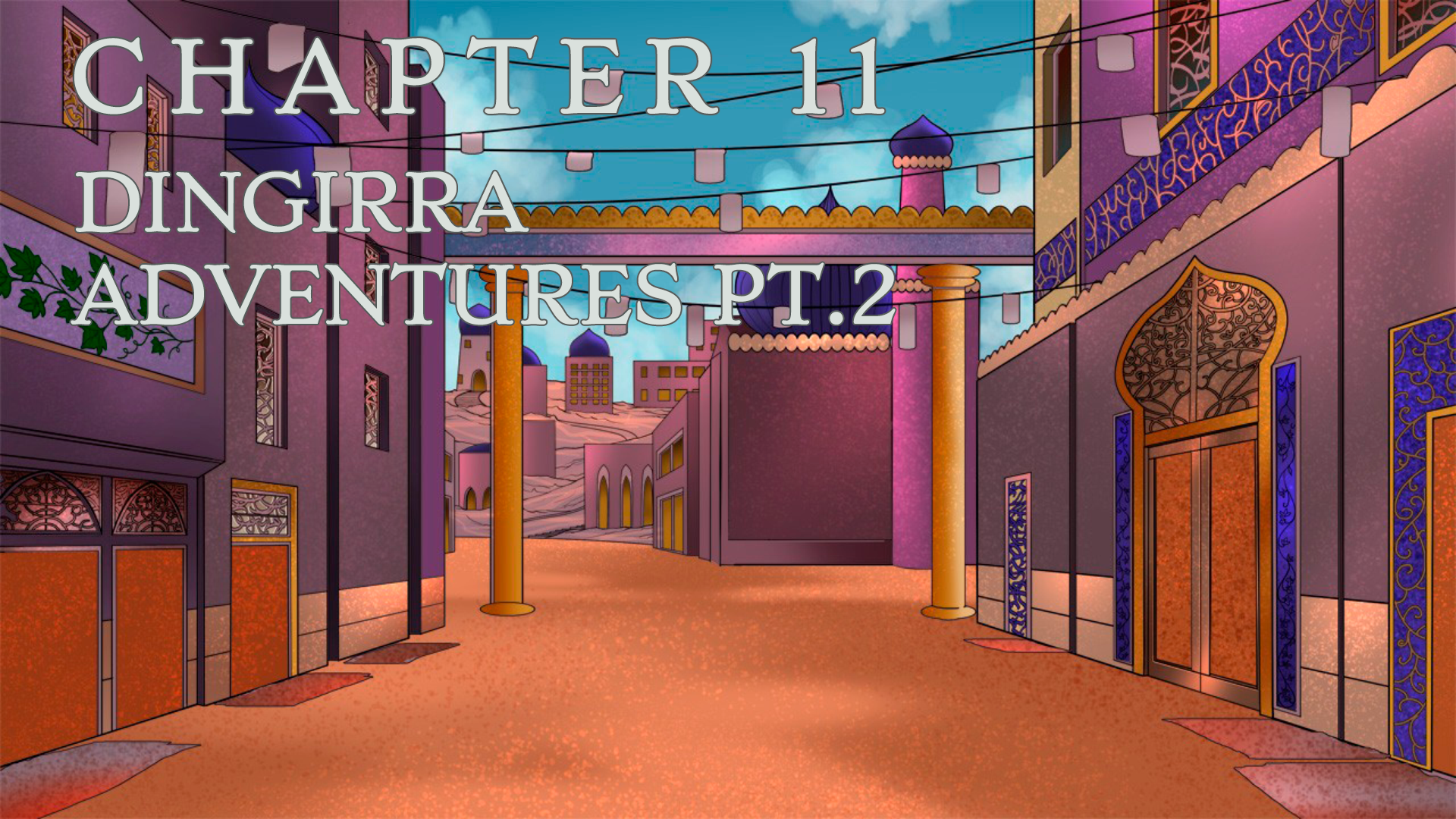 Icon for CHAPTER 11: DINGIRRA ADVENTURES PT.2