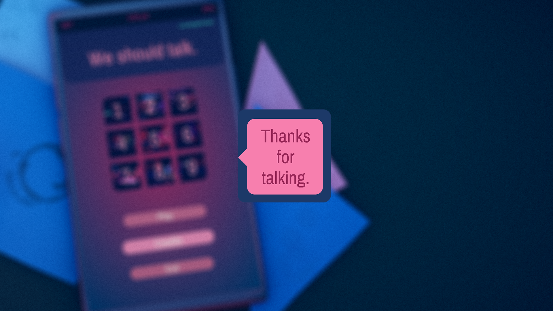 Icon for Thanks for talking.