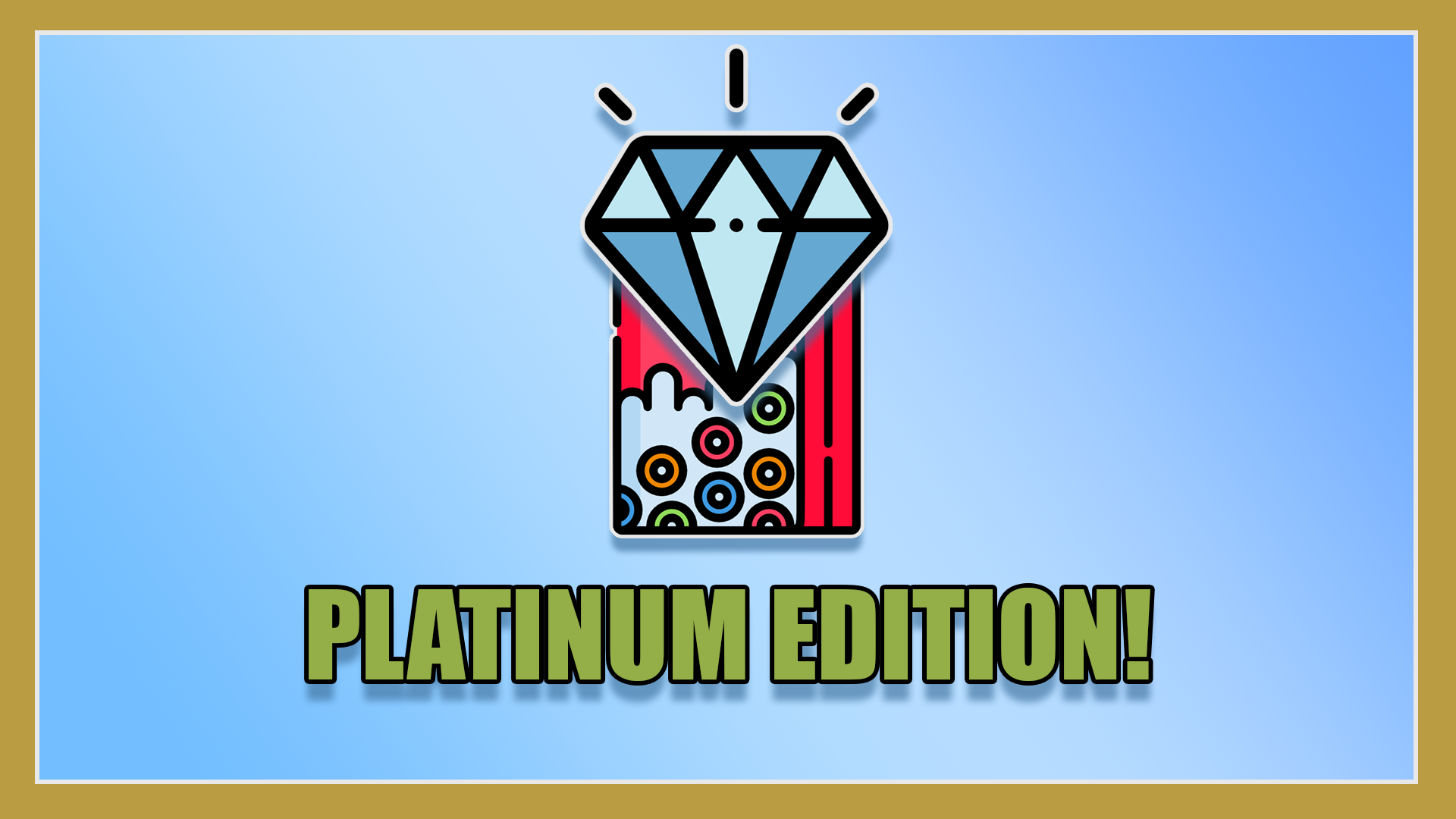 Platinum Edition!
