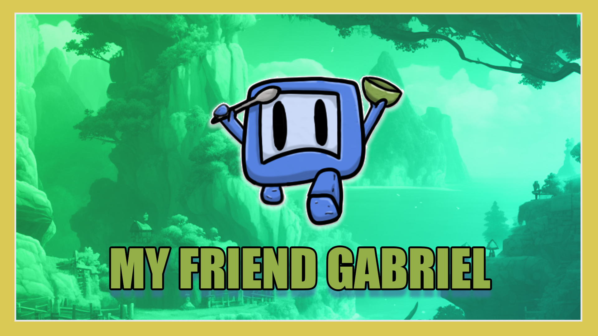 My Friend Gabriel!