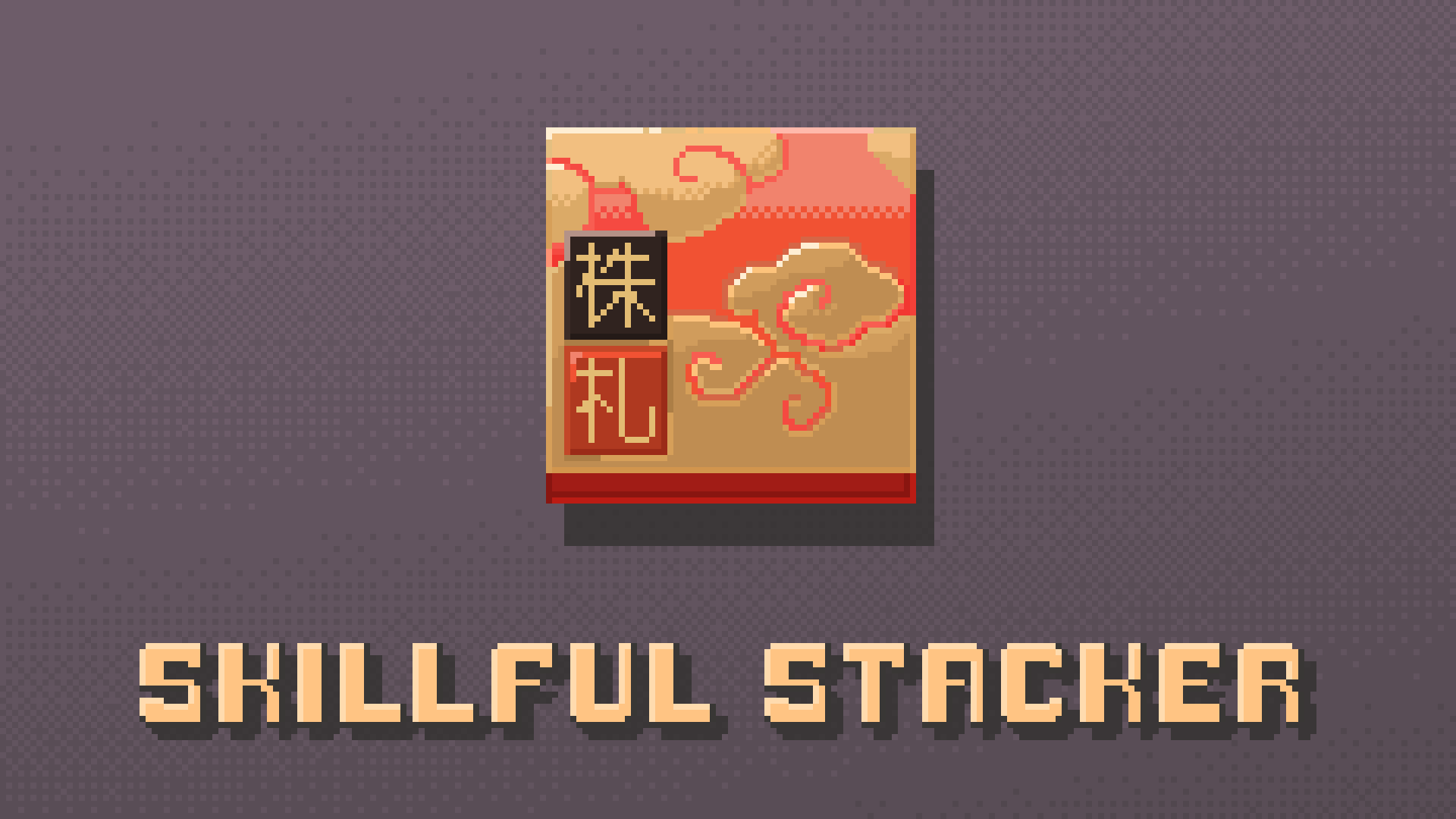 Icon for SKILLFUL STACKER