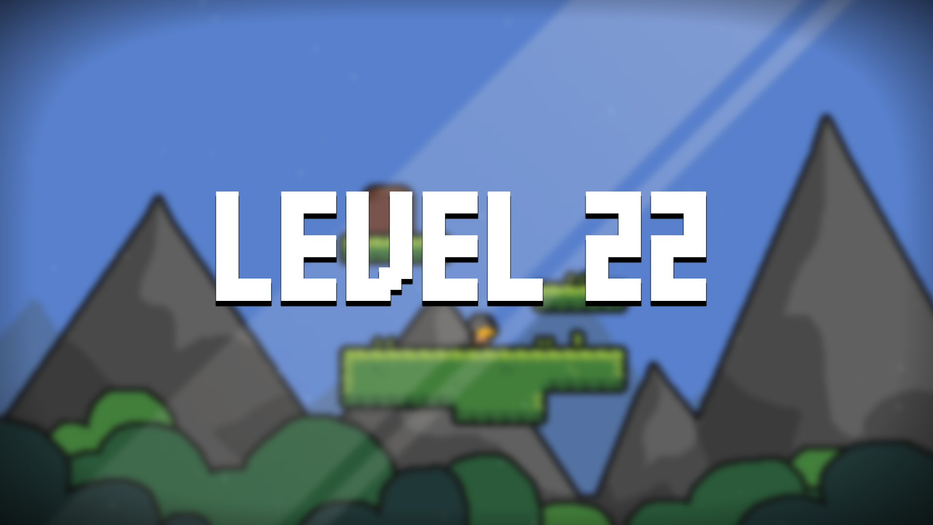 Finish Level 22