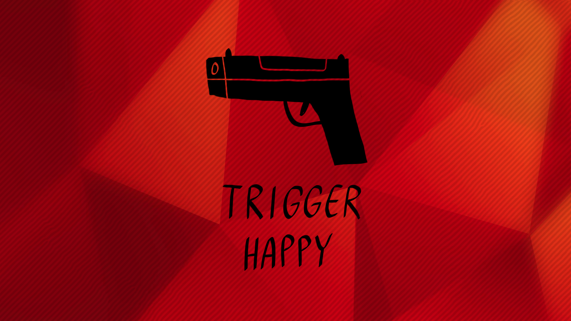 Trigger happy