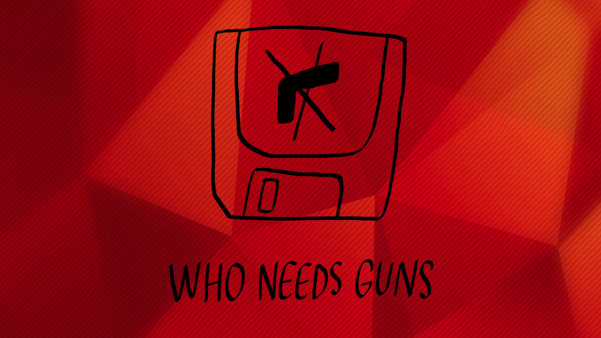 Who needs guns?