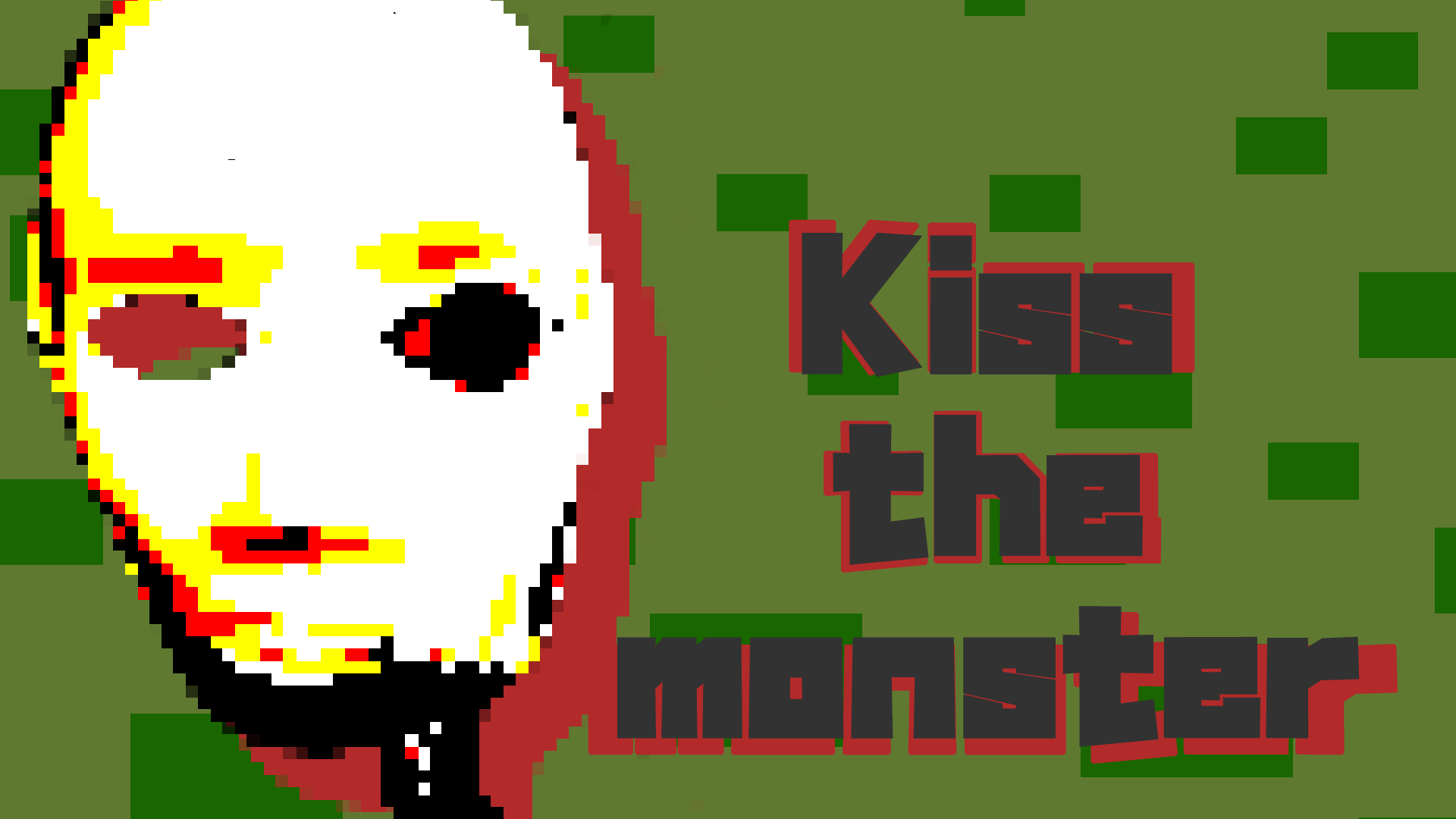 Kiss the monster
