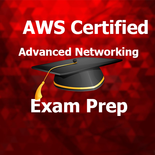AWS Certified Advanced Networking Exam Prep 2018