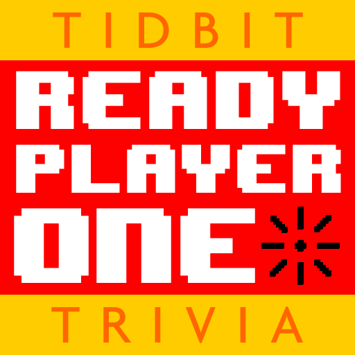 Ready Player One - Tidbit Trivia