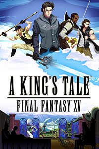 A KING'S TALE: FINAL FANTASY XV