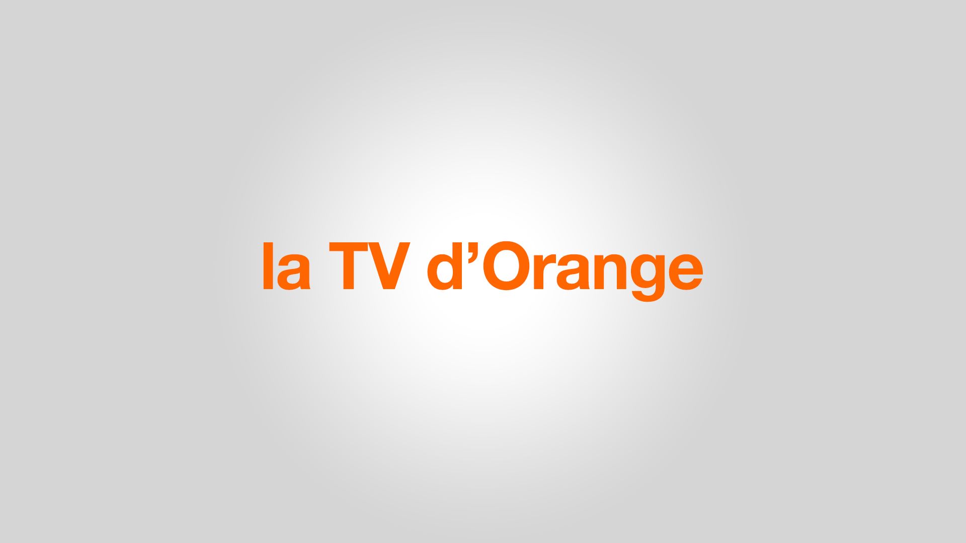 la TV d’Orange