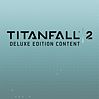 Titanfall® 2 Deluxe Edition Content