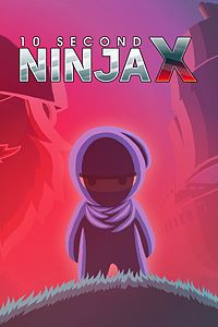 10 Second Ninja X