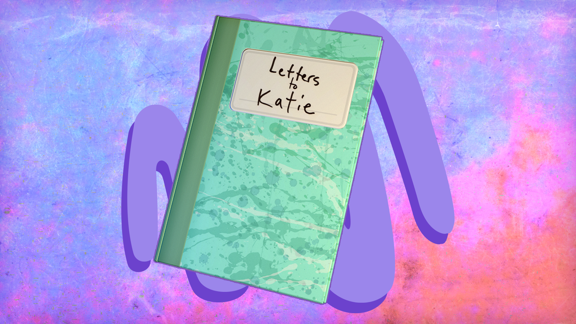 Letters to Katie